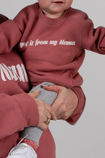 The "I GOT IT FROM MY MAMA" Little Babes Cursive Classic Crew Neck Sweatshirt | Rosewood